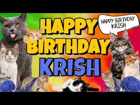 Happy Birthday Krish! Crazy Cats Say Happy Birthday Krish (Very Funny)