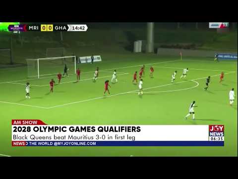 Black Queens Thrash Mauritius 3-0! Ghana Takes Big Step Towards LA 2028 Olympics | AM Sports