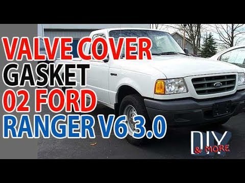 DIY VALVE COVER REPLACEMENT 2002 FORD RANGER 3.0 LITER V6