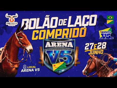 🔴 AO VIVO: SÁBADO - Bolão de Laço Comprido | Arena V5 | Sena Madureira - AC 🐎