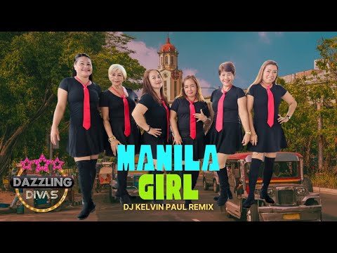 MANILA GIRL | DJ KELVIN PAUL REMIX |  DAZZLING DIVAS| DANCE WORKOUT | DANCE FITNESS