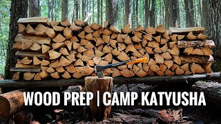 Massive Wood Prep at Camp Katyusha