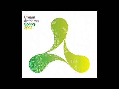 Cream Anthems, Spring 2002 (Disc 1) (Classic House / Trance Mix Album) [HQ]