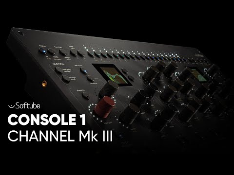 Introducing Console 1 Channel Mk III – Softube