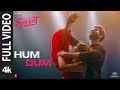 Hum Dum (Full Video) | Shiddat | Sunny Kaushal, Radhika Madan | Ankit Tiwari | A&K production |