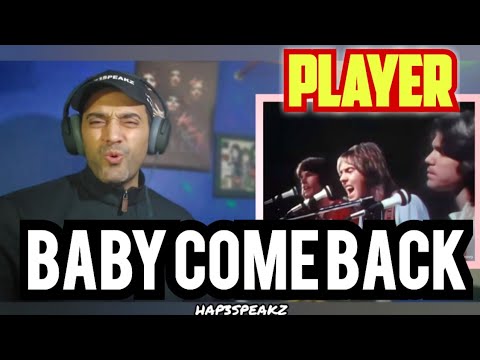 Player - Baby Come Back - First Time Hearing! 🧨