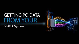 Getting PQ Data from Your SCADA System