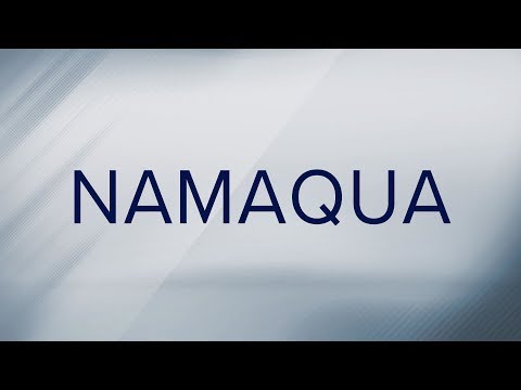 How do you pronounce Namaqua?
