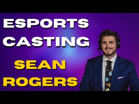 Casting Esports with Sean "Spaceman" Rogers