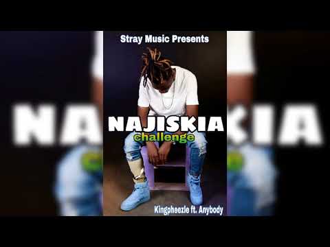 Kingpheezle feat. Anybody (NAJISKIA CHALLENGE) fill in the verses