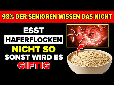 Haferflocken essen  Vermeide DIESE 6 gefährlichen FEHLER   Senioren MÜSSEN das wissen!