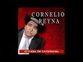 Ni Los Pleitos - Cornelio Reyna