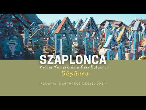 MÁRAMAROS : SZAPLONCA / Săpânța : A Vidám temető és a Peri ortodox kolostor (182)