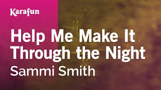 Karaoke Help Me Make It Through the Night - Sammi Smith *