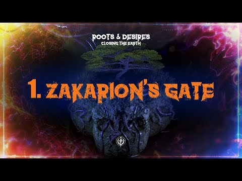 ZAKARION'S GATE - CLOSING THE EARTH (ROOTS & DESIRES - OFFICIAL ALBUM)
