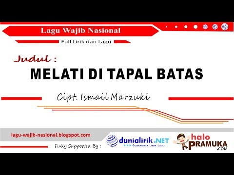 Melati Di Tapal Batas + Lirik (Lagu Wajib Nasional Ciptaan Ismail Marzuki)
