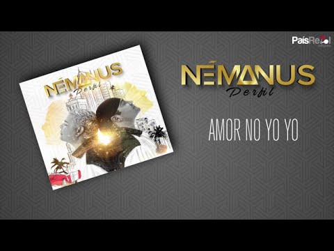 Némanus - Amar No Yo Yo