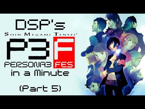 DSP in a Minute - Persona 3 (Part 5)