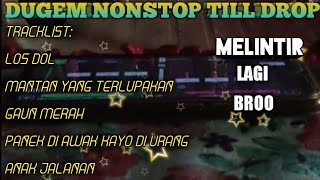 Download lagu DJ LOS DOL VIRAL VS DJ MANTAN YANG TERLUPAKAN | DUGEM NONSTOP TILL DROP FULL BASS | YUSUF PSPP mp3