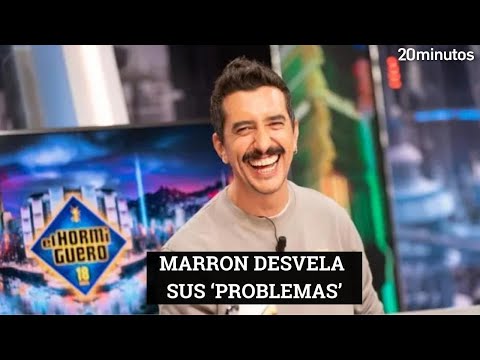 MARRON EN EL HORMIGUERO desvela sus 'problemas'
