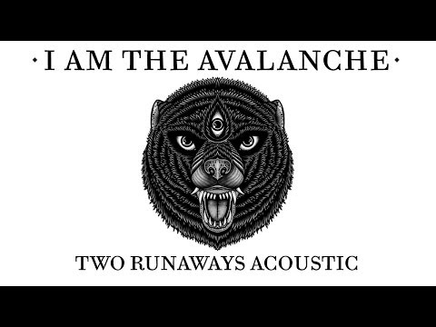 I Am The Avalanche - Two Runaways Acoustic