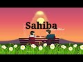 Sahiba Lyrics Aditya Rikhari New Song Lyrical Video Lyrical Ritu