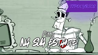 Pitty - Na sua estante (LETRA) - PTBR
