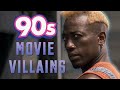 90s Movie Villains: Hey Man, Nice Shot
