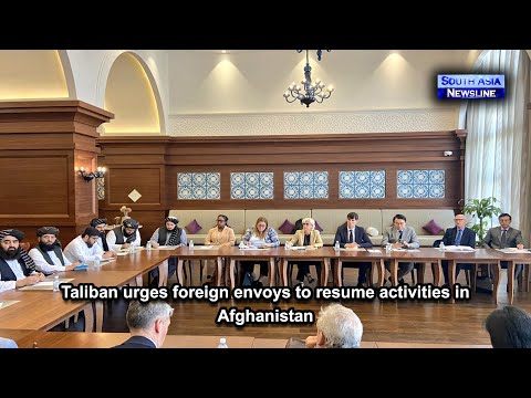 Taliban urges foreign envoys to resume activities in Afghanistan