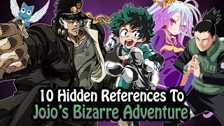 10 References To Jojo&#39;s Bizarre Adventure Hidden In Other Works!