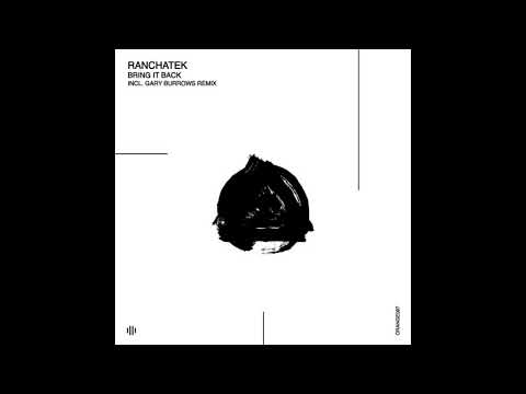 RanchaTek - Bring It Back (Gary Burrows Remix)
