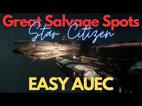 Great Salvage Spots | Easy AUEC