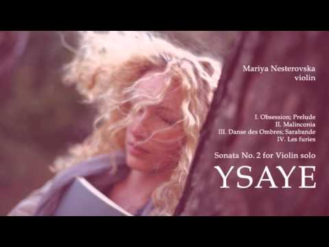 Mariya Nesterovska: Eugene Ysaye - Sonata No. 2 for Violin solo