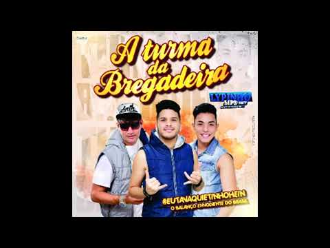 A TURMA DA BREGADEIRA 2018 - Cd Novo