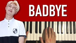 HOW TO PLAY - RM - Badbye (Piano Tutorial Lesson)