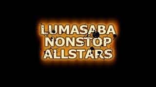 LUMASABA NONSTOP ALL STARS