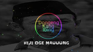 Download lagu DONGENG KANG IBING (HIJI OGE MAUNG) mp3 Download lagu DONGENG KANG IBING (HIJI OGE MAUNG) mp3