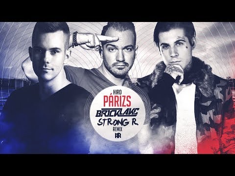 Hiro  - Párizs (Bricklake & Strong R. Official Remix)