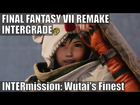 INTERmission: Wutai’s Finest | Final Fantasy VII Remake: Intergrade | 4K 60FPS HDR No Commentary