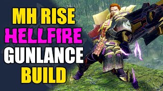 Monster Hunter Rise - The Hellfire Gunlance Build