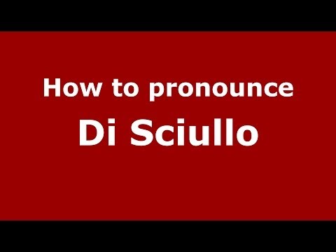 How to pronounce Di Sciullo (Italian/Italy) - PronounceNames.com