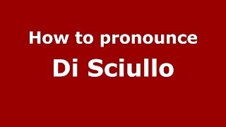 How to pronounce Di Sciullo