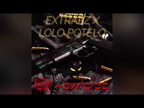 EXTRAZZ X LOLO POTELO -  HOMICIDE