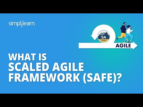 What Is Scaled Agile Framework? | SAFe Agile Framework Tutorial | SAFe Explained | Simplilearn