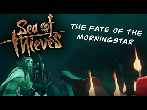 Sea of Thieves_Tall Tale Part 7- The Fate of the Morningstar