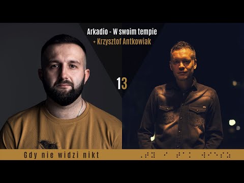 13. Arkadio - W swoim tempie + Krzysztof Antkowiak [Gdy nie widzi nikt]
