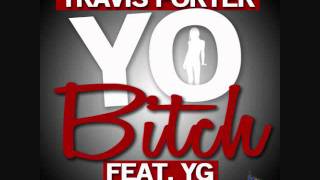 Travis Porter ft. YG - Yo Bitch
