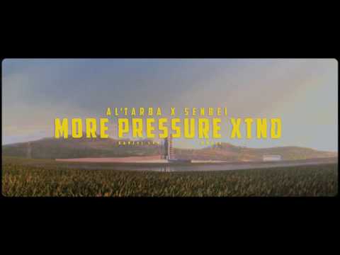Al'Tarba x Senbeï - More Pressure XTND (Official Video)