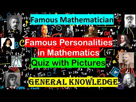 FAMOUS MATHEMATICIAN || FAMOUS PERSONALITIES IN MATH || QUIZ WITH PICTURES || GENERAL KNOWLEDGE
