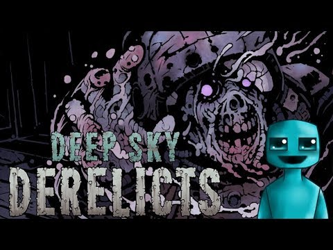 Deep Sky Derelicts |Gameplay| Ep1. Once More!